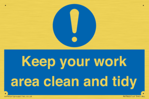 Keep your work area clean and tidy